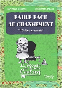 FAIRE FACE AU CHANGEMENT - LES SECRETS DU DR. COOLZEN