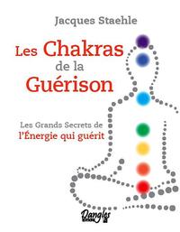 LES CHAKRAS DE LA GUERISON