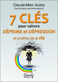 7 CLES POUR VAINCRE DEPRIME ET DEPRESSION