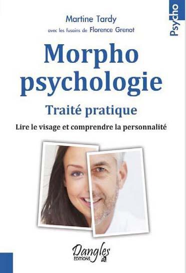 MORPHOPSYCHOLOGIE - TRAITE PRATIQUE - LIRE LE VISAGE