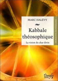 KABBALE THEOSOPHIQUE - LA VISION DU CHAR DIVIN