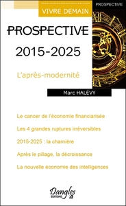 PROSPECTIVE 2015 - 2025 - L'APRES-MODERNITE