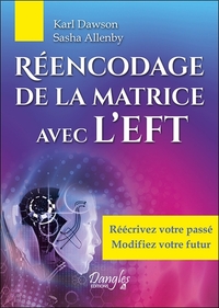 REENCODAGE DE LA MATRICE AVEC L'EFT