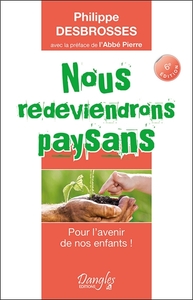 NOUS REDEVIENDRONS PAYSANS - POUR L'AVENIR DE NOS ENFANTS !