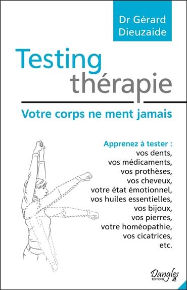 TESTING THERAPIE - VOTRE CORPS NE MENT JAMAIS