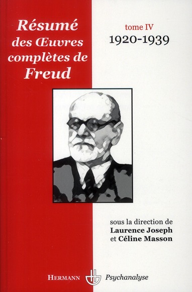 RESUME DES OEUVRES COMPLETES DE FREUD - TOME IV. 1920-1939
