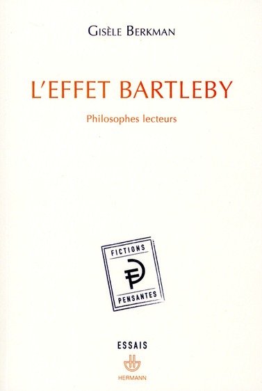L'EFFET BARTLEBY - PHILOSOPHES LECTEURS
