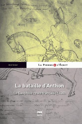 BATAILLE D'ANTHON (1430) (LA) - LYON ET LE DAUPHINE RESTENT FRANCAIS