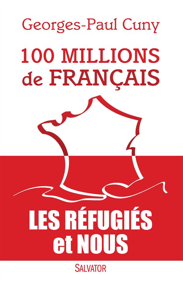 100 MILLIONS DE FRANCAIS - LES REFUGIES ET NOUS