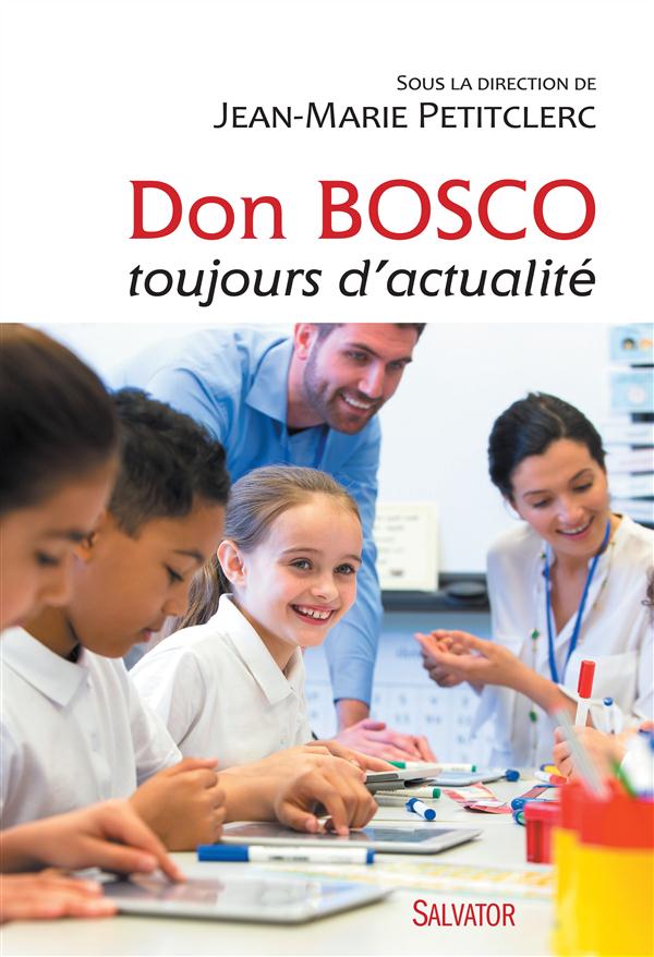DON BOSCO TOUJOURS D'ACTUALITE
