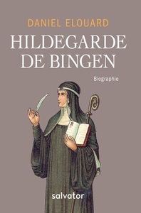 HILDEGARDE DE BINGEN. BIOGRAPHIE