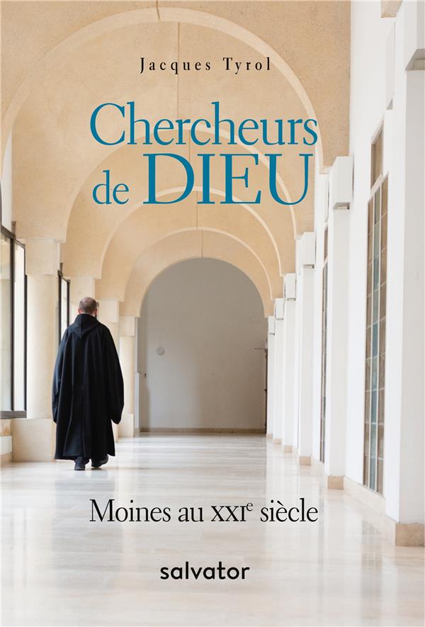 CHERCHEURS DE DIEU - MOINES AU XXIE SIECLE