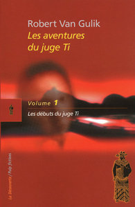 LE JUGE TI / TOME 1 : LES DEBUTS DU JUGE TI - VOL01