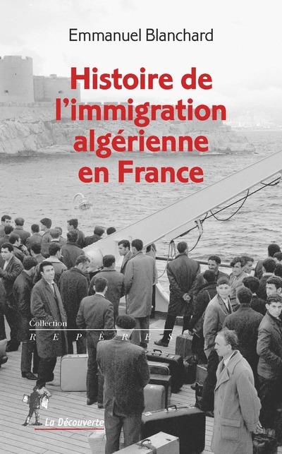 HISTOIRE DE L'IMMIGRATION ALGERIENNE EN FRANCE