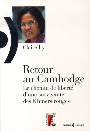 RETOUR AU CAMBODGE - LE CHEMIN DE LIBERTE D'UNE  SURVIVANTE