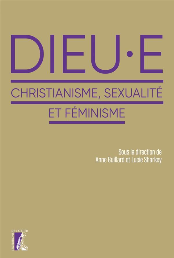 DIEU.E - CHRISTIANISME, SEXUALITE ET FEMINISME