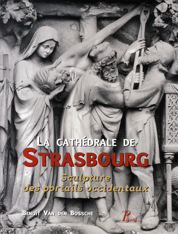 LA CATHEDRALE DE STRASBOURG - SCULPTURE DES PORTAILS OCCIDENTAUX