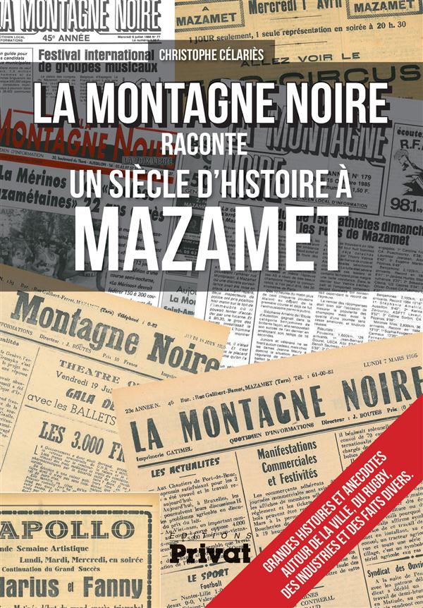 "LA MONTAGNE NOIRE" RACONTE UN SIECLE D'HISTOIRE A MAZAMET