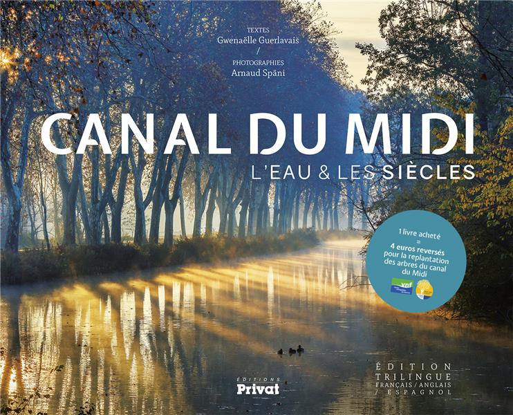 CANAL DU MIDI - L'EAU ET LES SIECLES