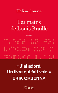 LES MAINS DE LOUIS BRAILLE