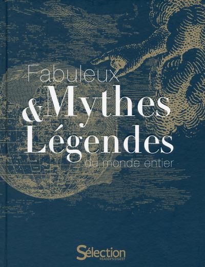 REV - FABULEUX MYTHES & LEGENDES DU MONDE ENTIER
