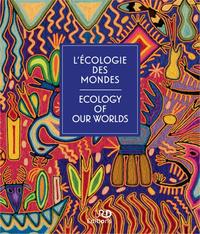 L'ECOLOGIE DES MONDES. ECOLOGY OF OUR WORLDS - CETTE 3EME EDITION REMPLACE LE 9782709922395