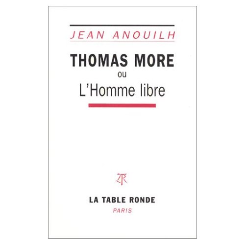 Thomas more ou l'homme libre