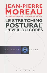 LE STRETCHING POSTURAL - L'EVEIL DU CORPS
