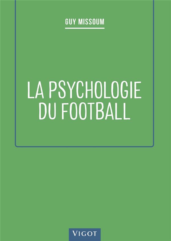 LA PSYCHOLOGIE DU FOOTBALL