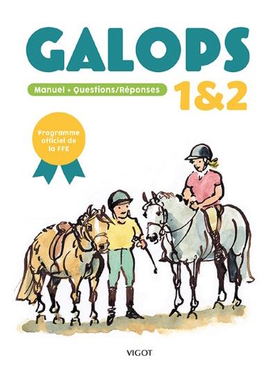 GALOPS 1 & 2 - MANUEL + QUESTIONS/REPONSES - ILLUSTRATIONS, COULEUR