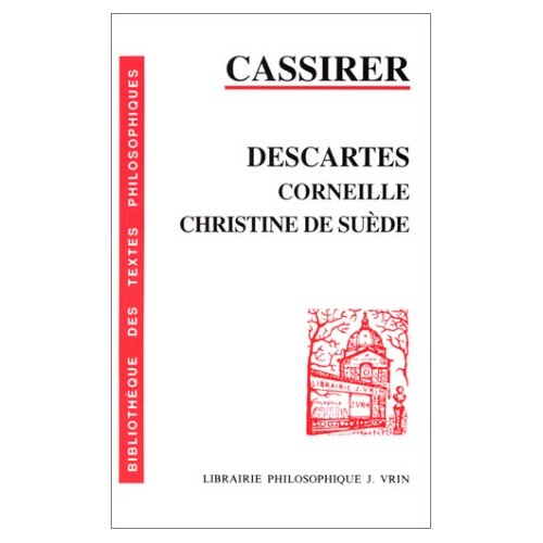 DESCARTES, CORNEILLE, CHRISTINE DE SUEDE