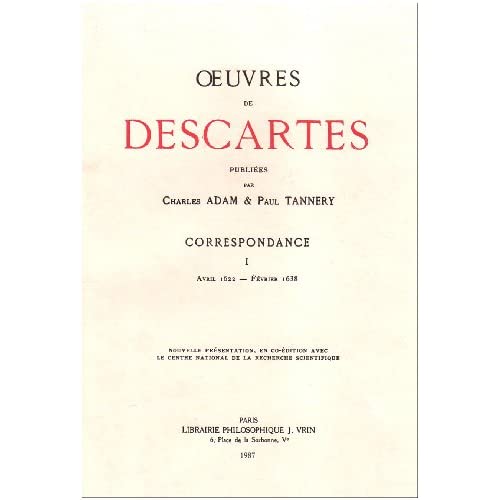 OEUVRES COMPLETES, TOME I: CORRESPONDANCE. AVRIL 1622-FEVRIER 1638