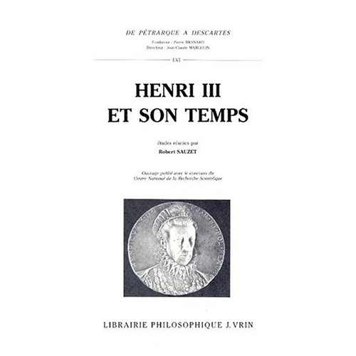 HENRI III ET SON TEMPS