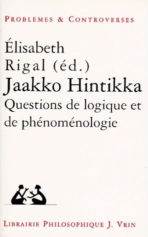 JAAKKO HINTIKKA - QUESTIONS DE LOGIQUE ET DE PHENOMENOLOGIE