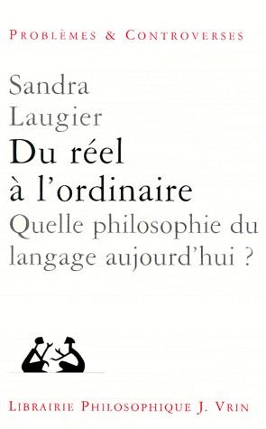 Du reel a l'ordinaire - quelle philosophie du langage aujourd'hui?
