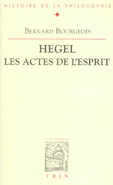HEGEL, LES ACTES DE L'ESPRIT
