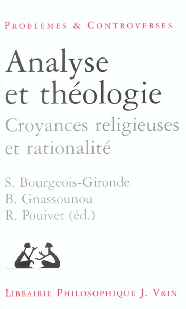 ANALYSE ET THEOLOGIE - CROYANCES RELIGIEUSES ET RATIONALITE