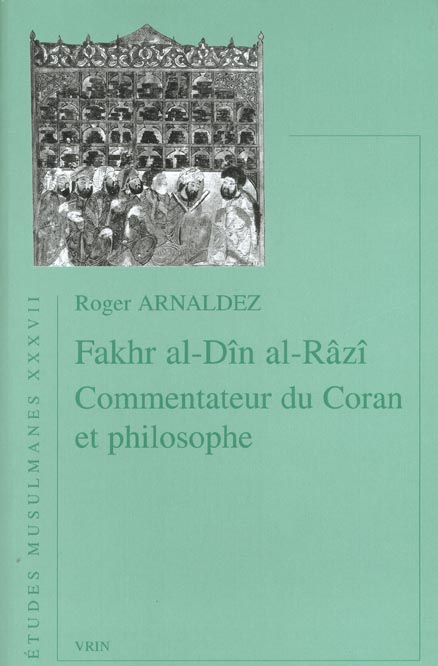 FAKHR AL-DIN AL-RAZI COMMENTATEUR DU CORAN ET PHILOSOPHE