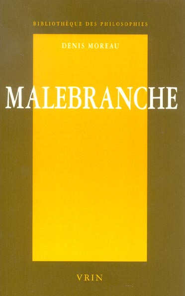 MALEBRANCHE - UNE PHILOSOPHIE DE L'EXPERIENCE