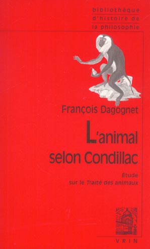L'ANIMAL SELON CONDILLAC - UNE INTRODUCTION AU TRAITE DES ANIMAUX