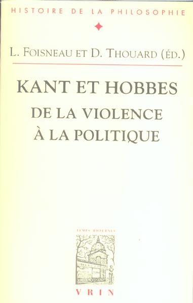 KANT ET HOBBES - DE LA VIOLENCE A LA POLITIQUE