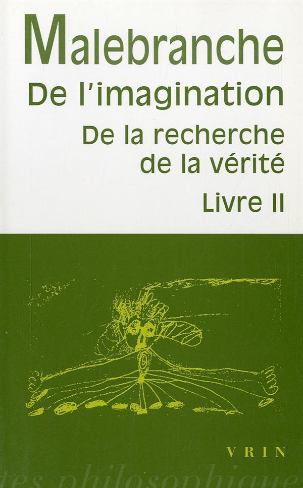 DE L'IMAGINATION - DE LA RECHERCHE DE LA VERITE, LIVRE II