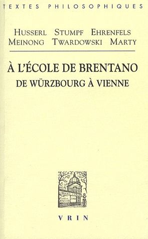 A L'ECOLE DE BRENTANO - DE WURZBURG A VIENNE