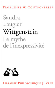WITTGENSTEIN - LE MYTHE DE L'INEXPRESSIVITE