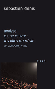 LES AILES DU DESIR (W. WENDERS, 1987) - ANALYSE D'UNE OEUVRE