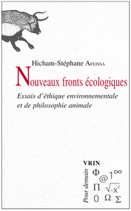 NOUVEAUX FRONTS ECOLOGIQUES - ESSAIS D'ETHIQUE ENVIRONNEMENTALE ET DE PHILOSOPHIE ANIMALE