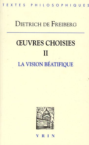 OEUVRES CHOISIES II: LA VISION BEATIFIQUE - EDITION BILINGUE