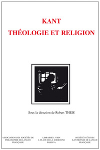 KANT: THEOLOGIE ET RELIGION