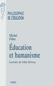EDUCATION ET HUMANISME - LECTURE DE JOHN DEWEY