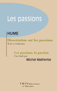DISSERTATION SUR LES PASSIONS - SUIVI D'UNE ETUDE DE MICHEL MALHERBE LES PASSIONS, LA PASSION